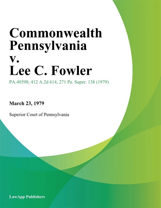 Commonwealth Pennsylvania v. Lee C. Fowler