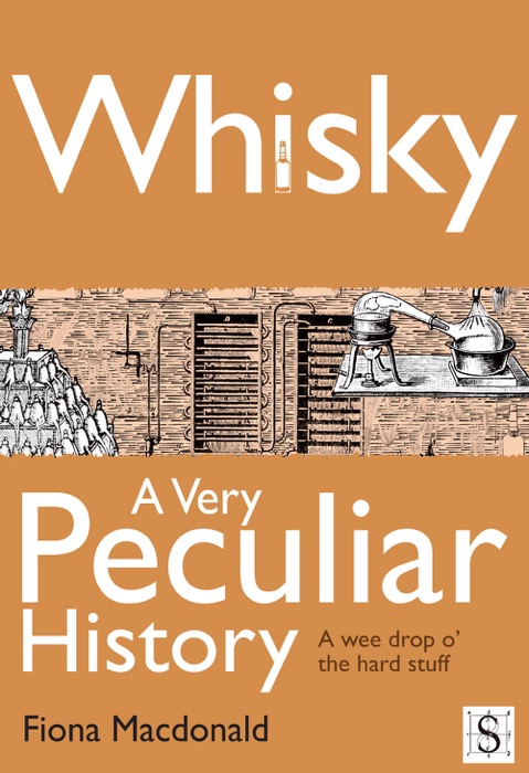 Whisky, A Very Peculiar History