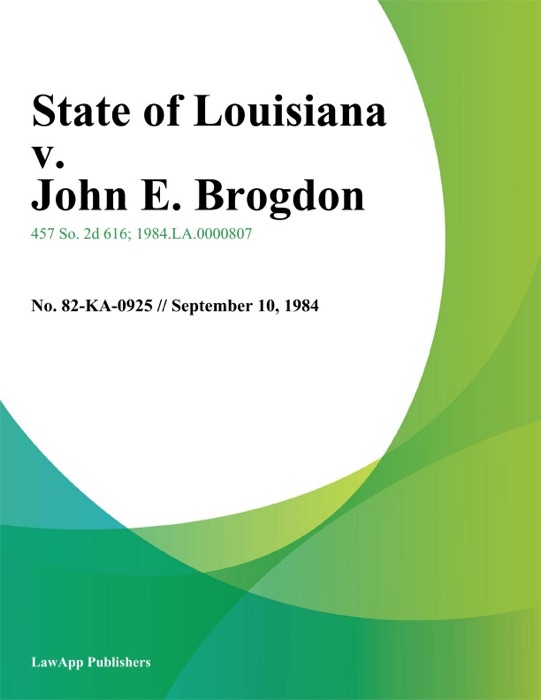State of Louisiana v. John E. Brogdon