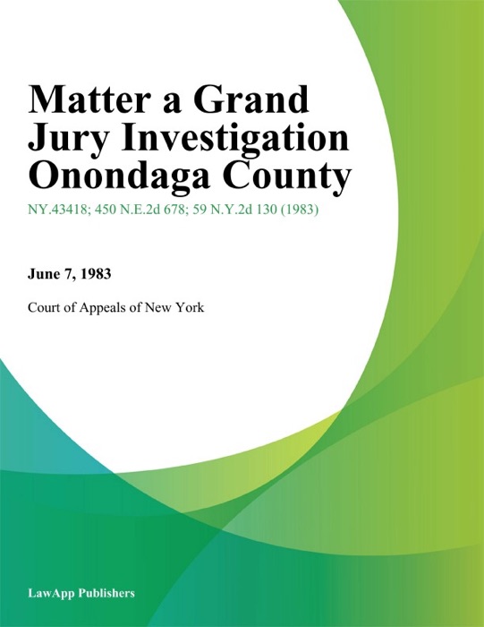 Matter A Grand Jury Investigation Onondaga County