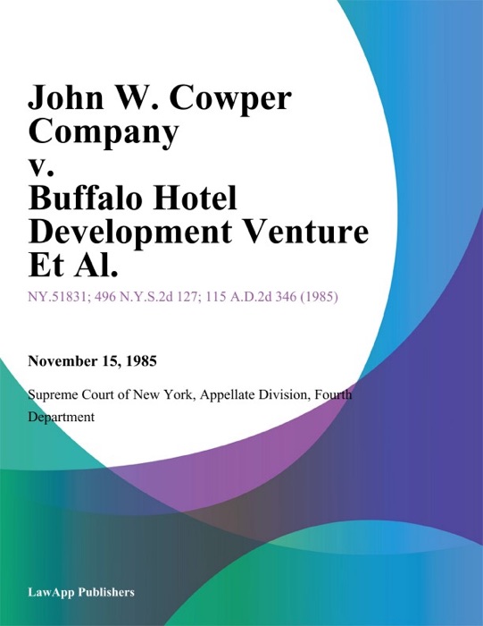 John W. Cowper Company v. Buffalo Hotel Development Venture Et Al.