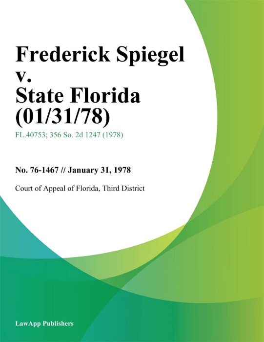 Frederick Spiegel v. State Florida