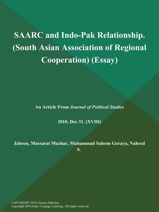 SAARC and Indo-Pak Relationship (South Asian Association of Regional Cooperation) (Essay)