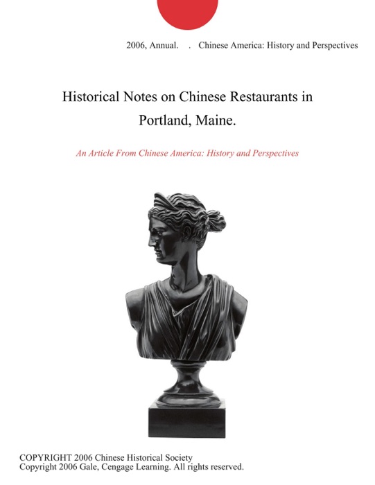 Historical Notes on Chinese Restaurants in Portland, Maine.