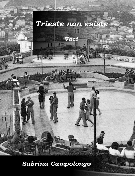 Trieste non esiste. Voci