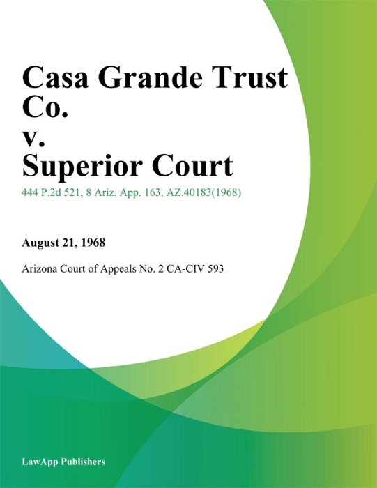 Casa Grande Trust Co. v. Superior Court