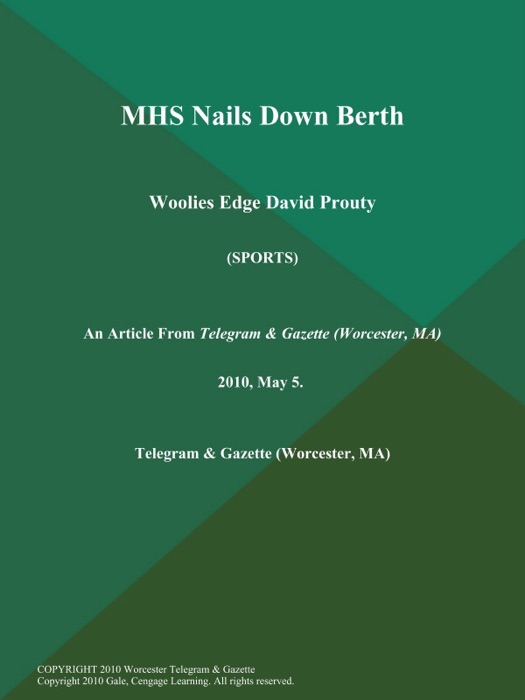 MHS Nails Down Berth; Woolies Edge David Prouty (Sports)