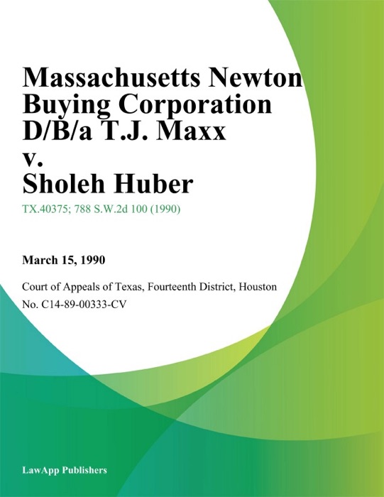 Massachusetts Newton Buying Corporation D/B/A T.J. Maxx v. Sholeh Huber