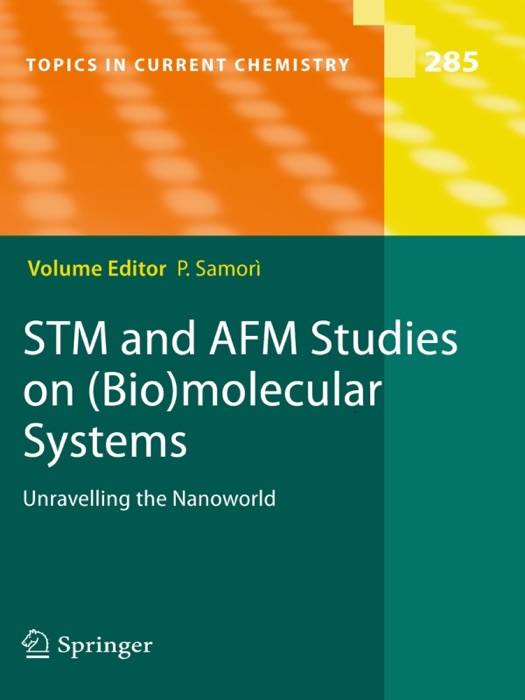 STM and AFM Studies on (Bio)molecular Systems: Unravelling the Nanoworld