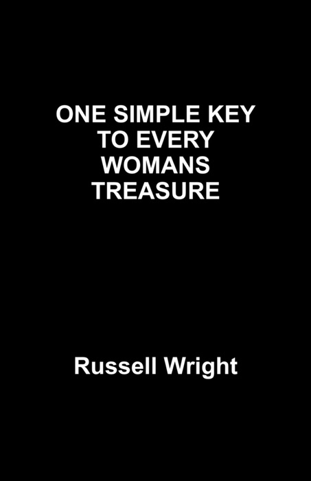 One Simple Key to Every Woman's Treasure