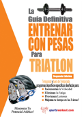 La guía definitiva - Entrenar con pesas para triatlón - Robert G. Price