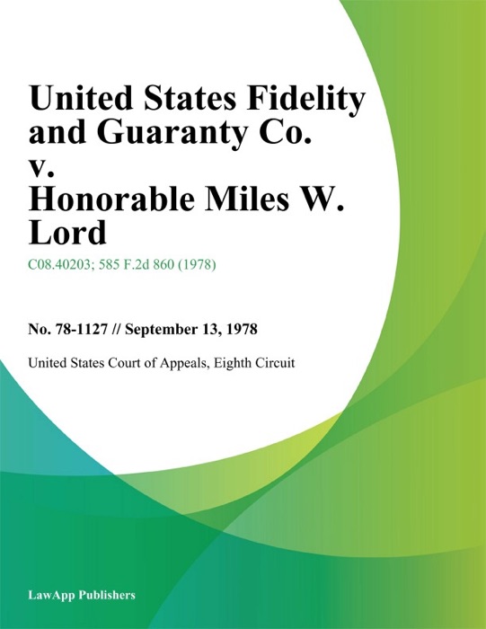 United States Fidelity and Guaranty Co. v. Honorable Miles W. Lord