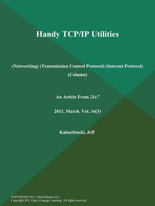 Handy TCP/IP Utilities (Networking) (Transmission Control Protocol) (Internet Protocol) (Column)