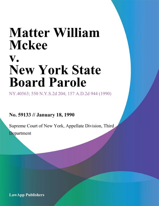 Matter William Mckee v. New York State Board Parole