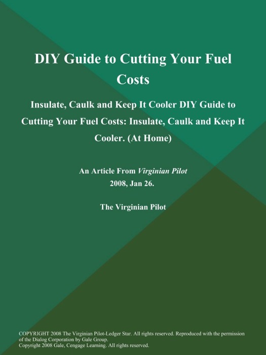 DIY Guide to Cutting Your Fuel Costs: Insulate, Caulk and Keep It Cooler DIY Guide to Cutting Your Fuel Costs: Insulate, Caulk and Keep It Cooler (At Home)