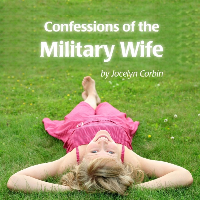 Confessions of the Military Wife