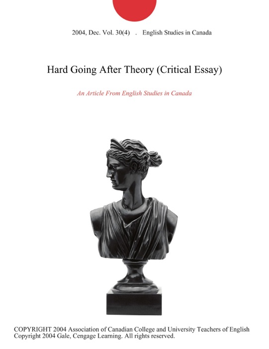 Hard Going After Theory (Critical Essay)