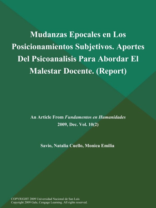 Mudanzas Epocales en Los Posicionamientos Subjetivos. Aportes Del Psicoanalisis Para Abordar El Malestar Docente (Report)