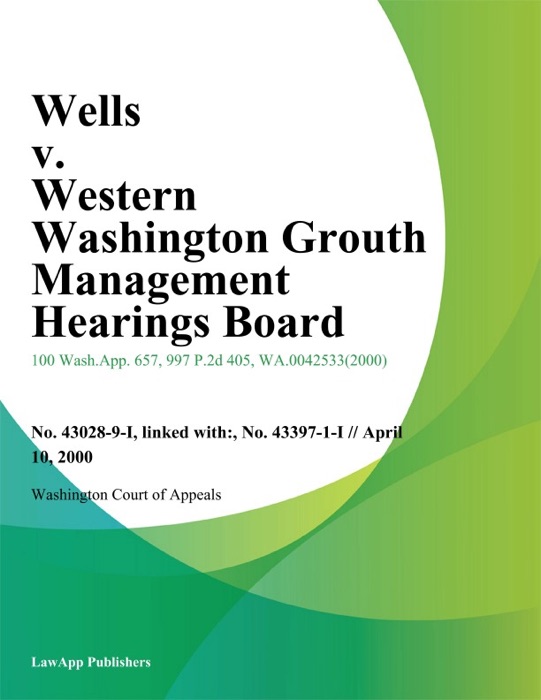 Wells V. Western Washington Grouth Management Hearings Board