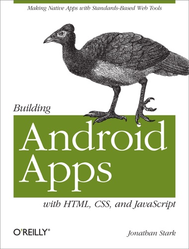 Building Android Apps with HTML CSS and JavaScript