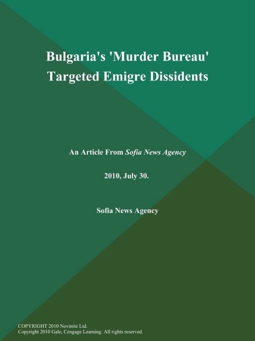 Bulgaria's 'Murder Bureau' Targeted Emigre Dissidents