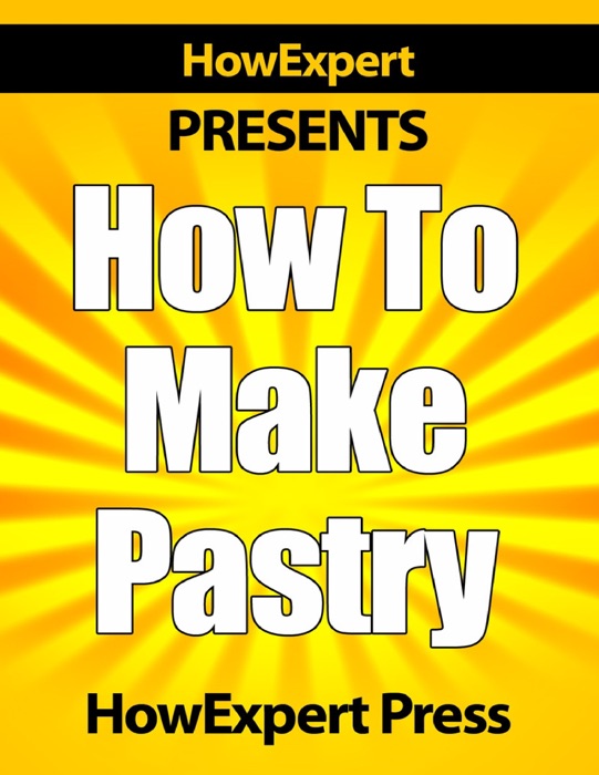 How to Make Pastry