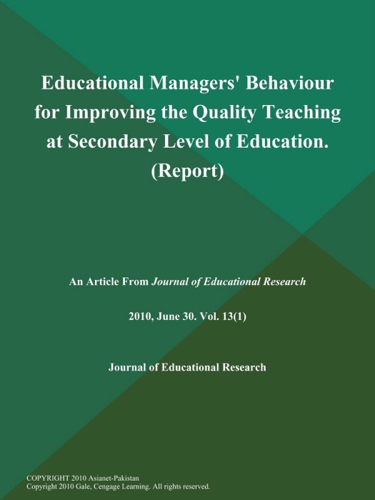 Educational Managers' Behaviour for Improving the Quality Teaching at Secondary Level of Education (Report)