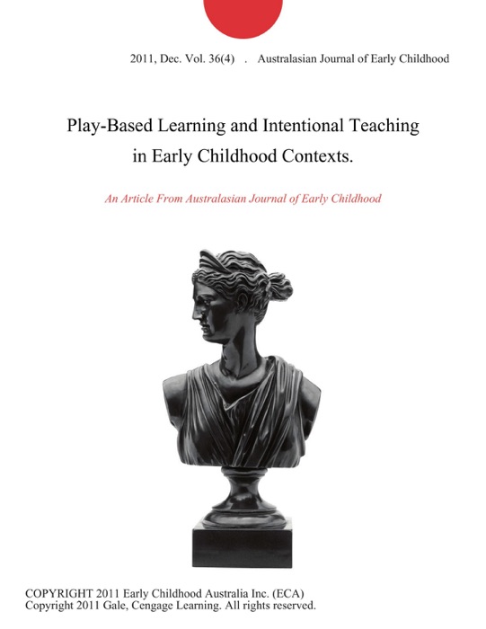 Play-Based Learning and Intentional Teaching in Early Childhood Contexts.