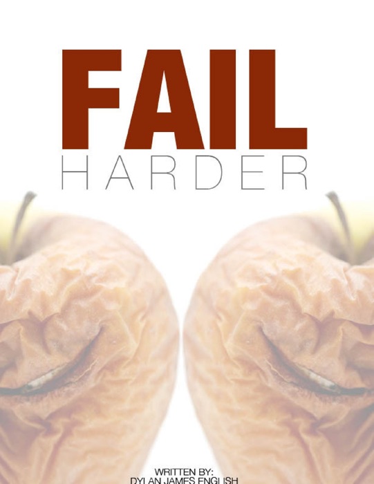 Fail Harder