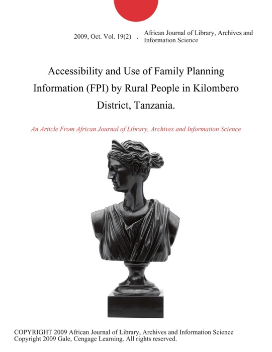 Accessibility and Use of Family Planning Information (FPI) by Rural People in Kilombero District, Tanzania.