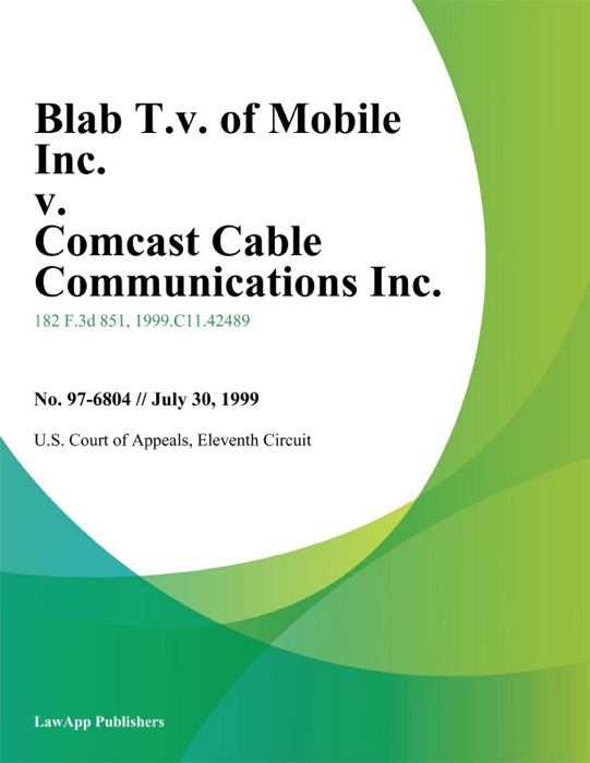 Blab T.V. Of Mobile Inc. V. Comcast Cable Communications Inc.