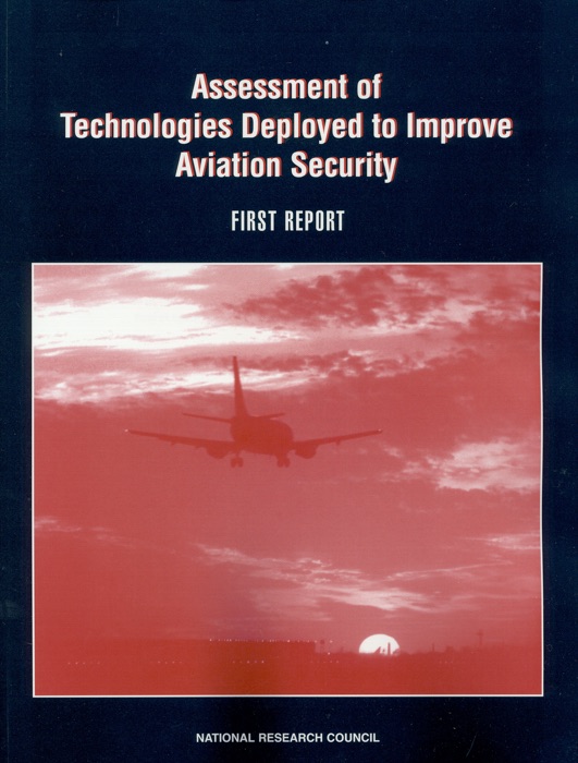 Assessment of Technologies Deployed to Improve Aviation Security: