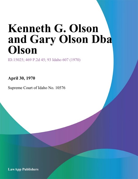 Kenneth G. Olson and Gary Olson Dba Olson