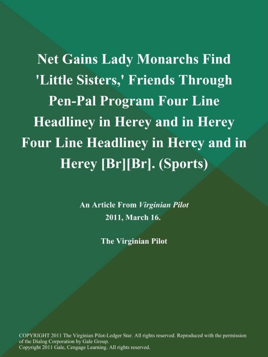 Net Gains Lady Monarchs Find 'Little Sisters,' Friends Through Pen-Pal Program Four Line Headliney in Herey and in Herey Four Line Headliney in Herey and in Herey [Br][Br] (Sports)