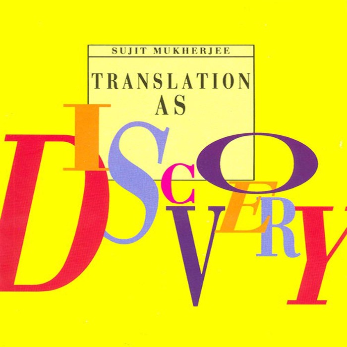 Translation As Discovery and Other Essays