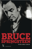 Bruce Springsteen - Peter Ames Carlin