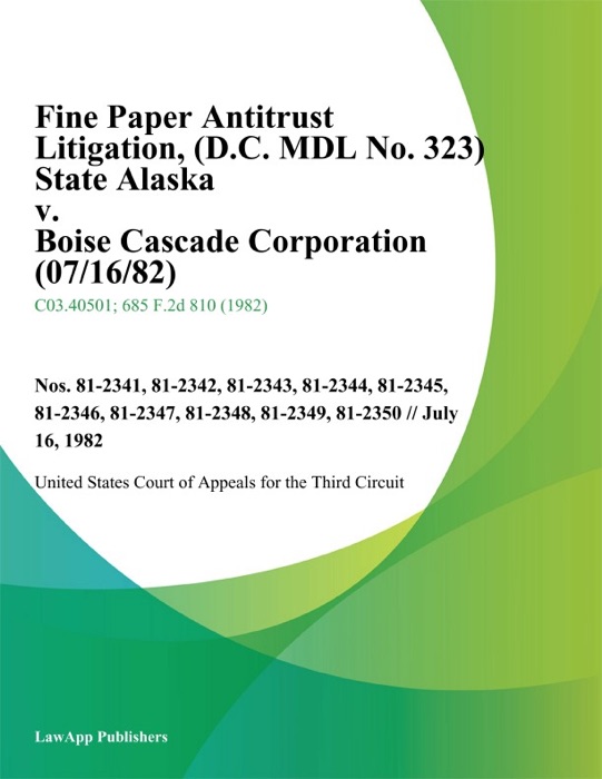 Fine Paper Antitrust Litigation (D.C. Mdl No. 323) State Alaska v. Boise Cascade Corporation