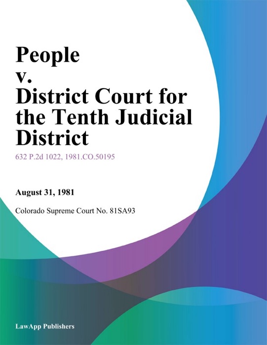 People v. District Court for the Tenth Judicial District