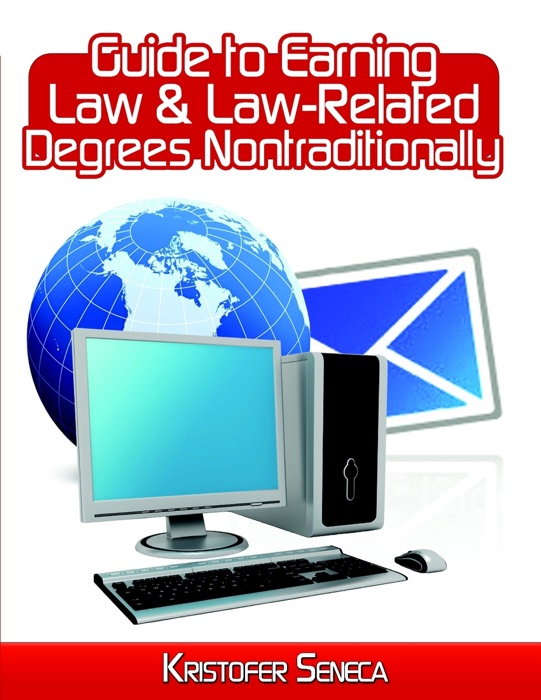 Guide to Earning Law & Law Related Degrees Nontraditionally