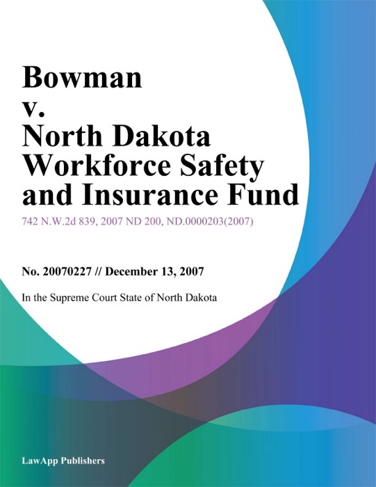 Bowman v. North Dakota Workforce Safety and Insurance Fund