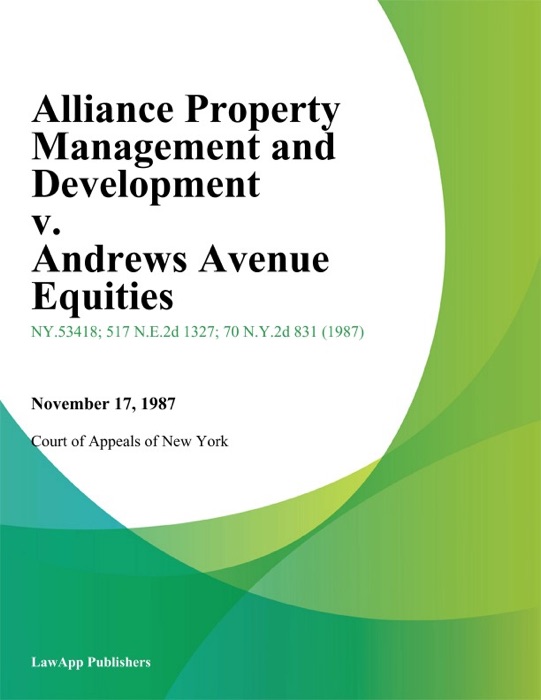 Alliance Property Management and Development v. Andrews Avenue Equities