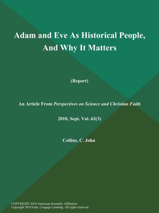 Adam and Eve As Historical People, And Why It Matters (Report)