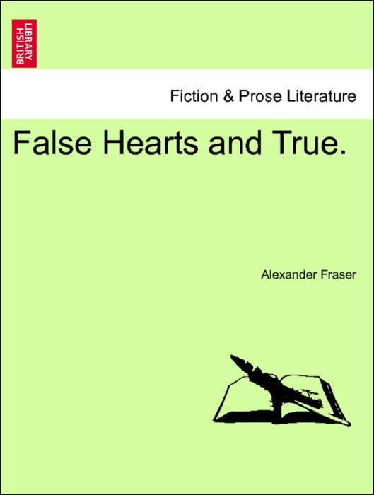 False Hearts and True. VOL. III.
