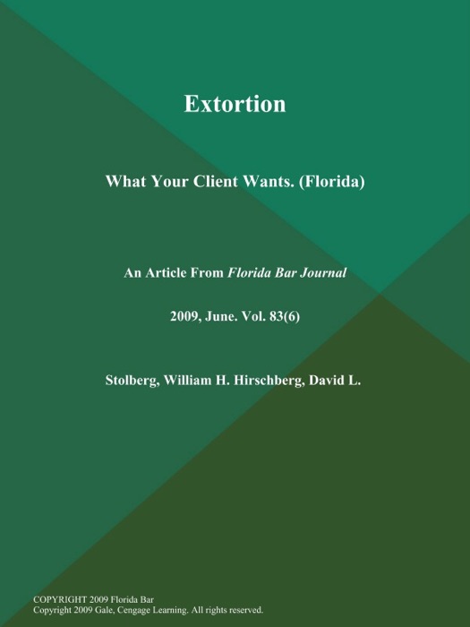 Extortion: What Your Client Wants (Florida)