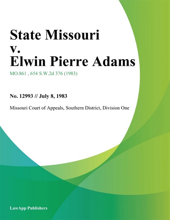 State Missouri v. Elwin Pierre Adams