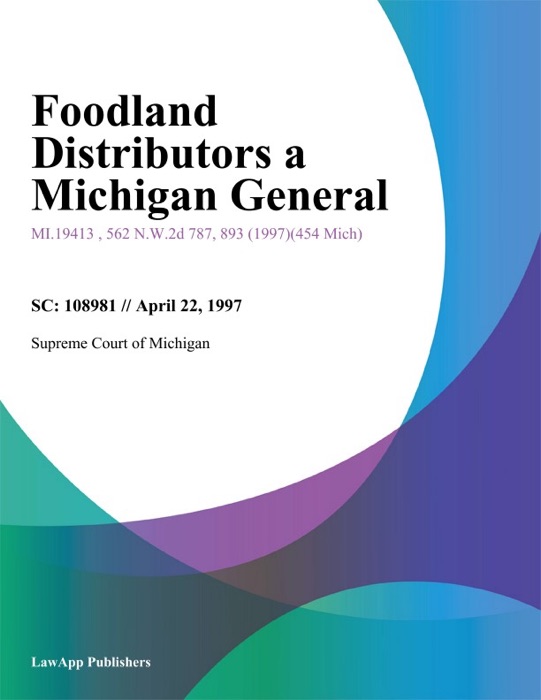 Foodland Distributors a Michigan General