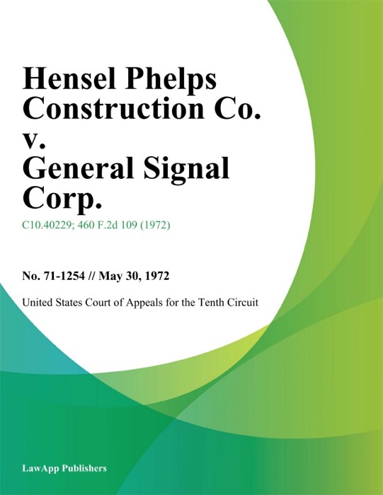 Hensel Phelps Construction Co. v. General Signal Corp.