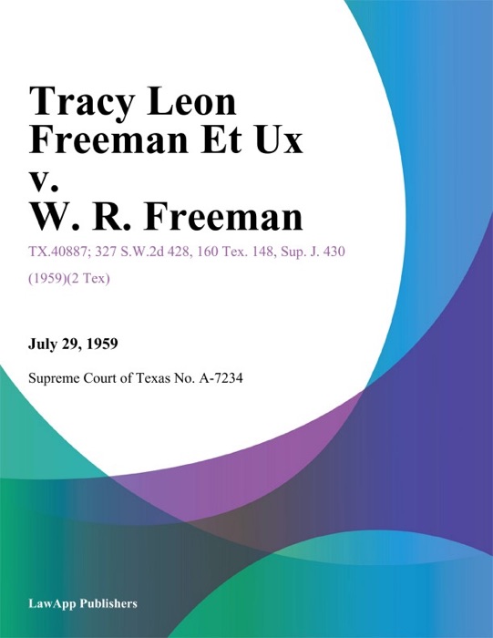 Tracy Leon Freeman Et Ux v. W. R. Freeman