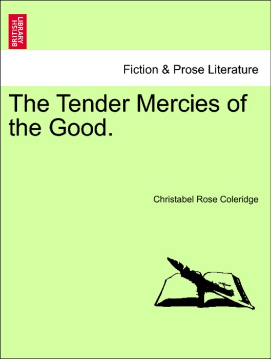 The Tender Mercies of the Good.