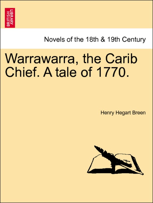 Warrawarra, the Carib Chief. A tale of 1770. Vol. II